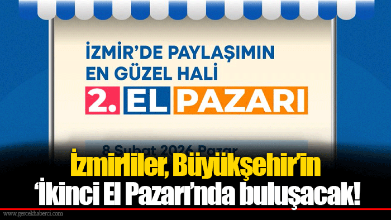 İzmirliler, Büyükşehir’in ‘İkinci El Pazarı’nda buluşacak!