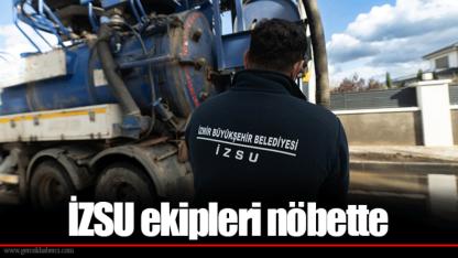 İZSU ekipleri nöbette
