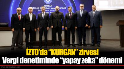 İZTO’da “KURGAN” zirvesi