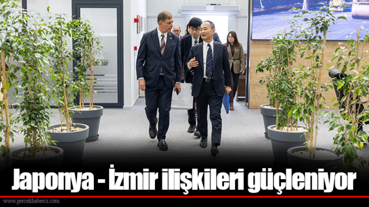 Japonya - İzmir ilişkileri güçleniyor