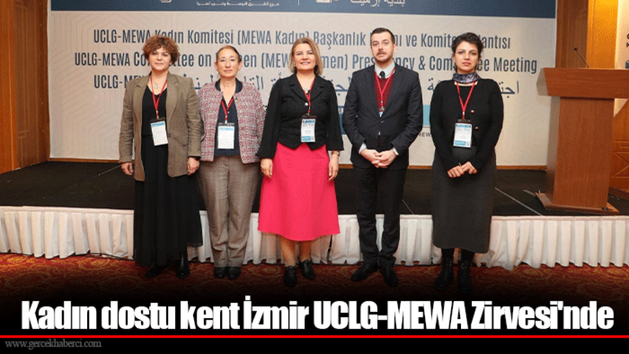 Kadın dostu kent İzmir UCLG-MEWA Zirvesi'nde