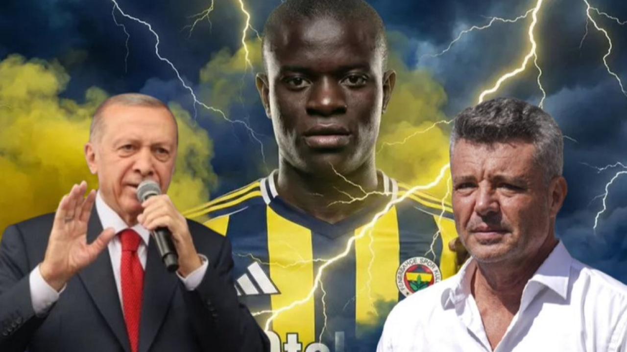 Kante transferinin perde arkası ortaya çıktı: Erdoğan'a ulaşan isim belli oldu!
