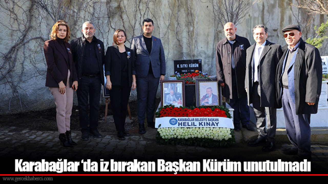 Karabağlar ‘da iz bırakan Başkan Kürüm unutulmadı