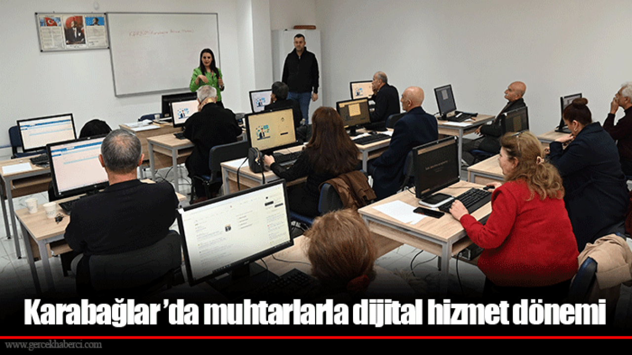 Karabağlar ’da muhtarlarla dijital hizmet dönemi