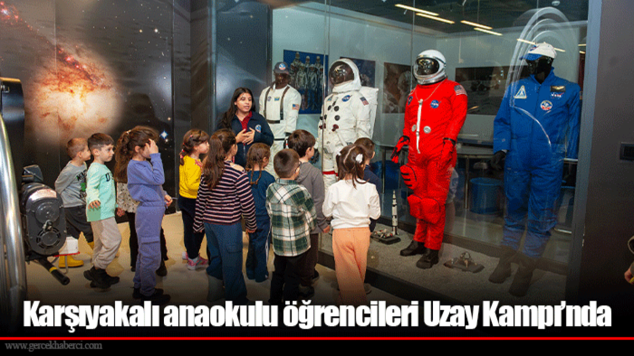 Karşıyakalı anaokulu öğrencileri Uzay Kampı’nda
