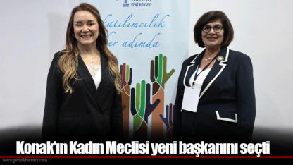 Konak’ın Kadın Meclisi yeni başkanını seçti