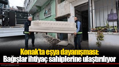 Konak’ta eşya dayanışması: Bağışlar ihtiyaç sahiplerine ulaştırılıyor