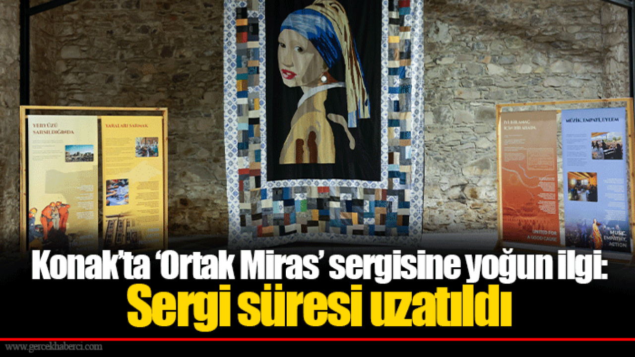 Konak’ta ‘Ortak Miras’ sergisine yoğun ilgi: Sergi süresi uzatıldı