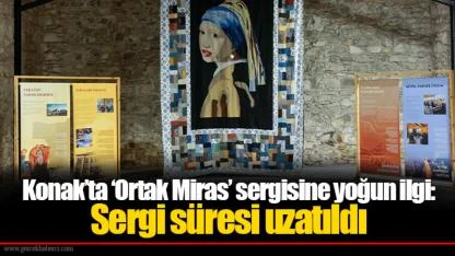 Konak’ta ‘Ortak Miras’ sergisine yoğun ilgi: Sergi süresi uzatıldı