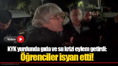 KYK yurdunda gıda ve su krizi eylem getirdi: Öğrenciler isyan etti!