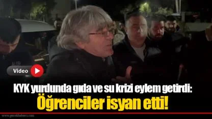 KYK yurdunda gıda ve su krizi eylem getirdi: Öğrenciler isyan etti!