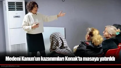Medeni Kanun’un kazanımları Konak’ta masaya yatırıldı