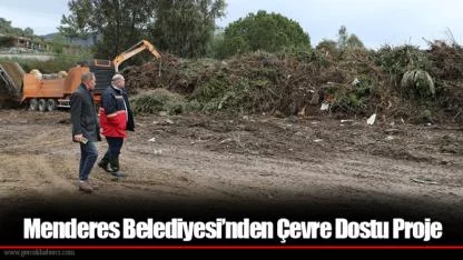 Menderes Belediyesi’nden Çevre Dostu Proje