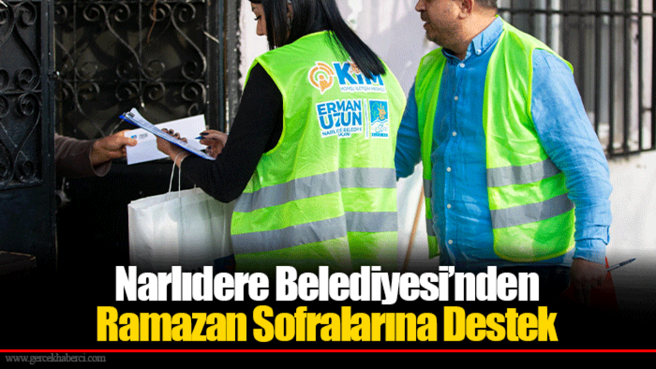 Narlıdere Belediyesi’nden Ramazan Sofralarına Destek