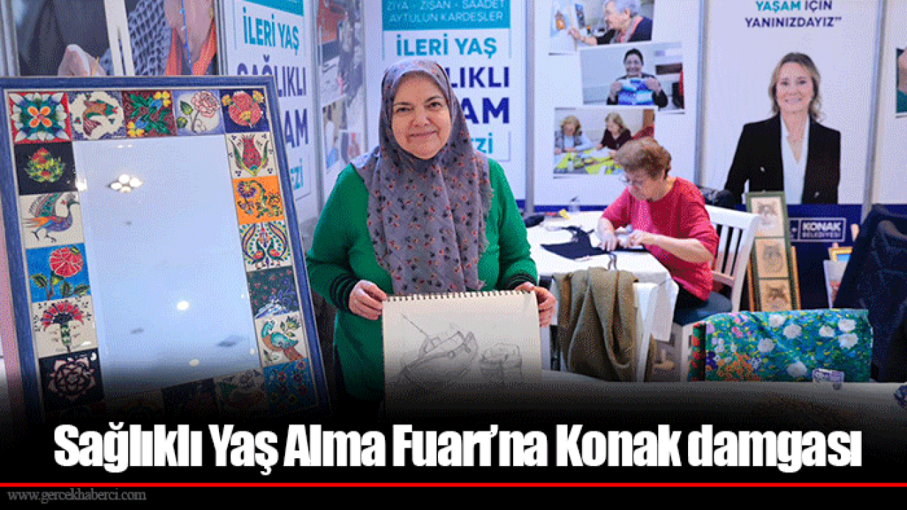Sağlıklı Yaş Alma Fuarı’na Konak damgası