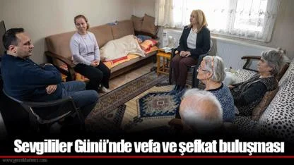 Sevgililer Günü’nde vefa ve şefkat buluşması
