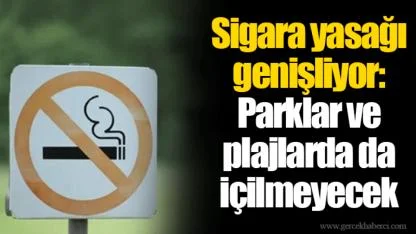 Sigara yasağı genişliyor: Parklar ve plajlarda da içilmeyecek