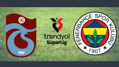 Trabzonspor - Fenerbahçe CANLI ANLATIM