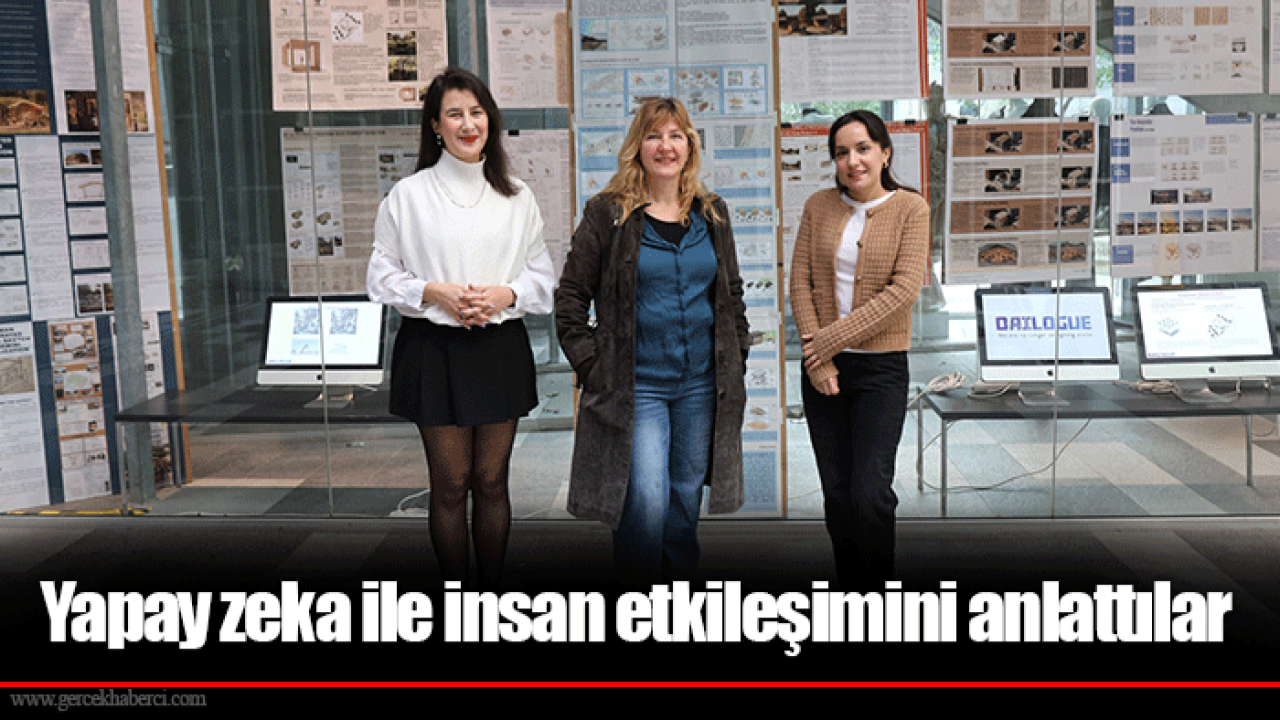 Yapay zeka ile insan etkileşimini anlattılar