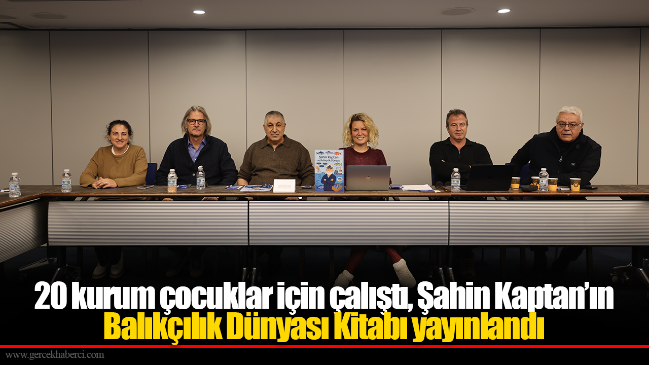 20 kurum çocuklar için çalıştı, Şahin Kaptan’ın Balıkçılık Dünyası Kitabı yayınlandı