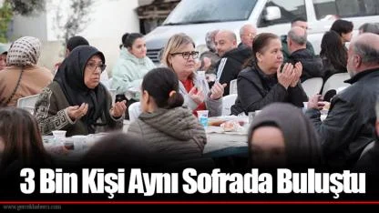 3 Bin Kişi Aynı Sofrada Buluştu