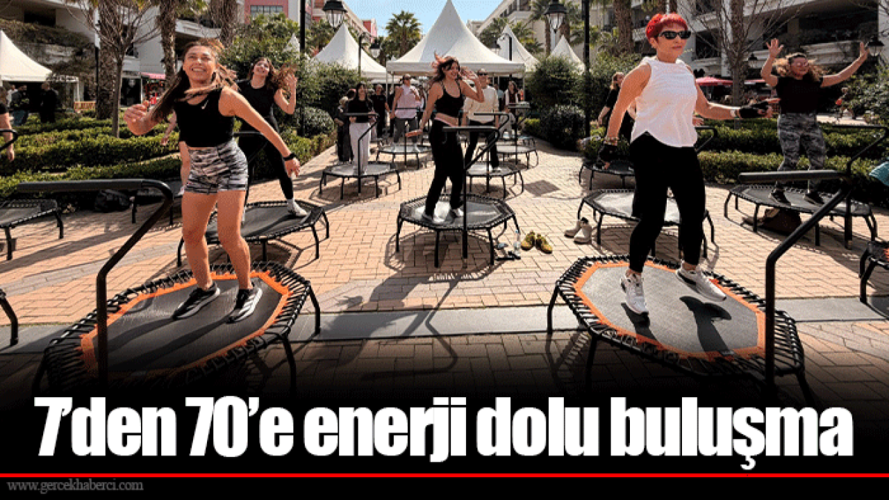 7’den 70’e enerji dolu buluşma