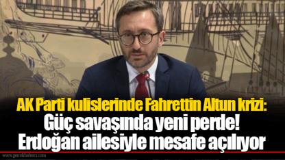 AK Parti kulislerinde Fahrettin Altun krizi: Güç savaşında yeni perde! Erdoğan ailesiyle mesafe açılıyor