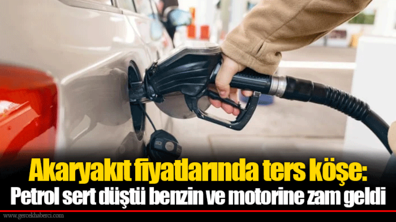 Akaryakıt fiyatlarında ters köşe: Petrol sert düştü benzin ve motorine zam geldi