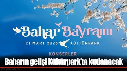 Baharın gelişi Kültürpark’ta kutlanacak
