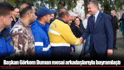Başkan Görkem Duman mesai arkadaşlarıyla bayramlaştı