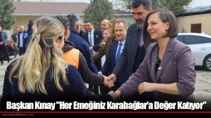 Başkan Kınay "Her Emeğiniz Karabağlar'a Değer Katıyor"