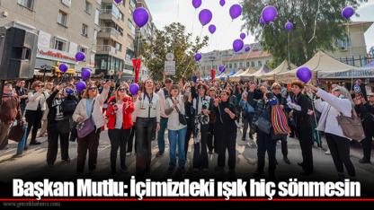 Başkan Mutlu: İçimizdeki ışık hiç sönmesin