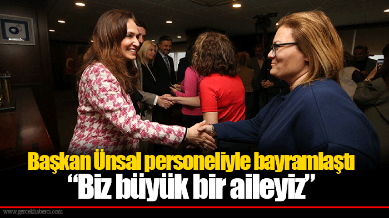Başkan Ünsal personeliyle bayramlaştı: “Biz büyük bir aileyiz”
