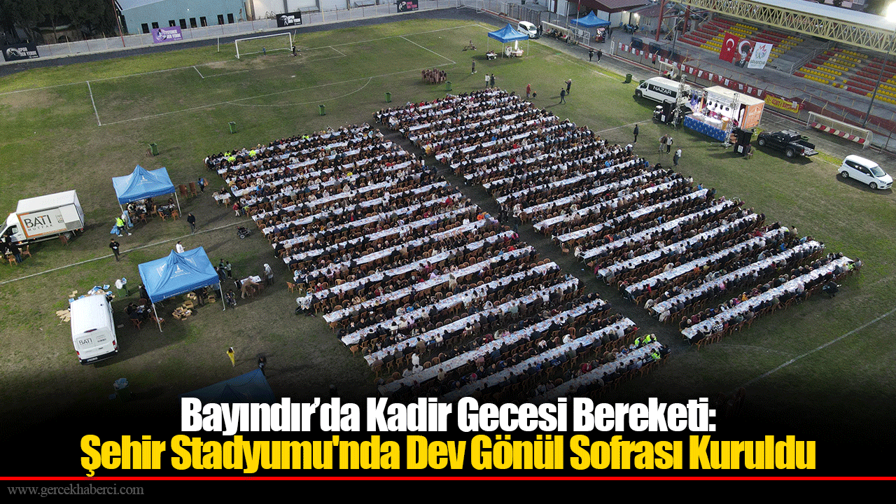 Bayındır’da Kadir Gecesi Bereketi: Şehir Stadyumu'nda Dev Gönül Sofrası Kuruldu