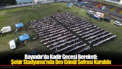 Bayındır’da Kadir Gecesi Bereketi: Şehir Stadyumu'nda Dev Gönül Sofrası Kuruldu