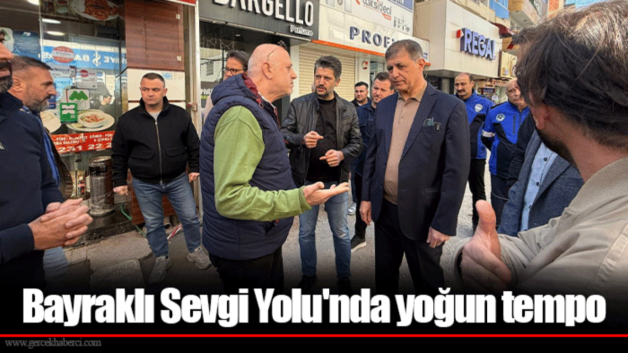 Bayraklı Sevgi Yolu'nda yoğun tempo
