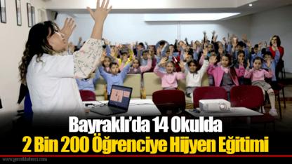 Bayraklı’da 14 Okulda 2 Bin 200 Öğrenciye Hijyen Eğitimi