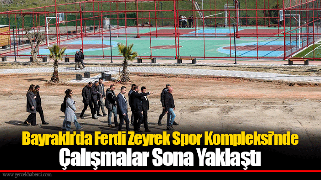 Bayraklı’da Ferdi Zeyrek Spor Kompleksi’nde Çalışmalar Sona Yaklaştı