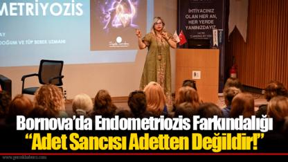 Bornova’da Endometriozis Farkındalığı “Adet Sancısı Adetten Değildir!”