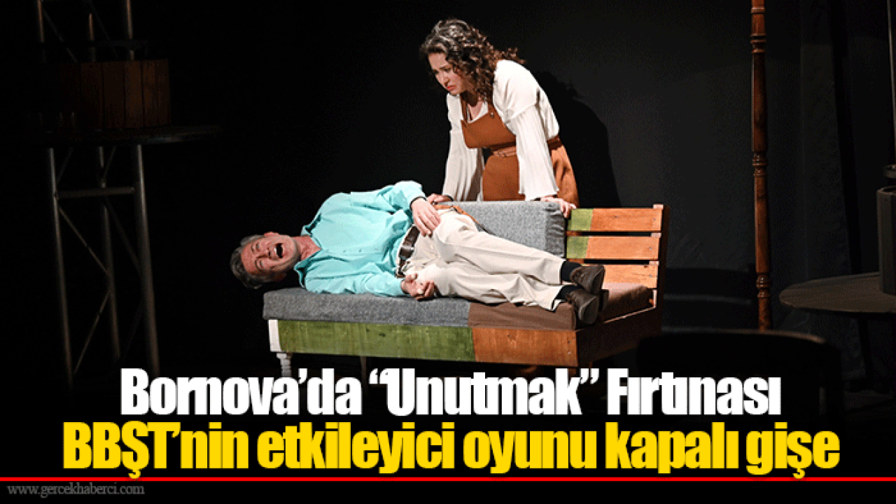 Bornova’da “Unutmak” Fırtınası