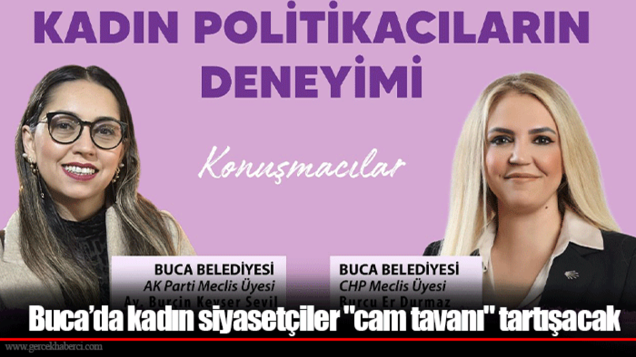 Buca’da kadın siyasetçiler "cam tavanı" tartışacak