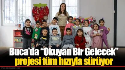 Buca’da “Okuyan Bir Gelecek” projesi tüm hızıyla sürüyor