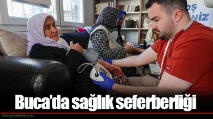 Buca’da sağlık seferberliği