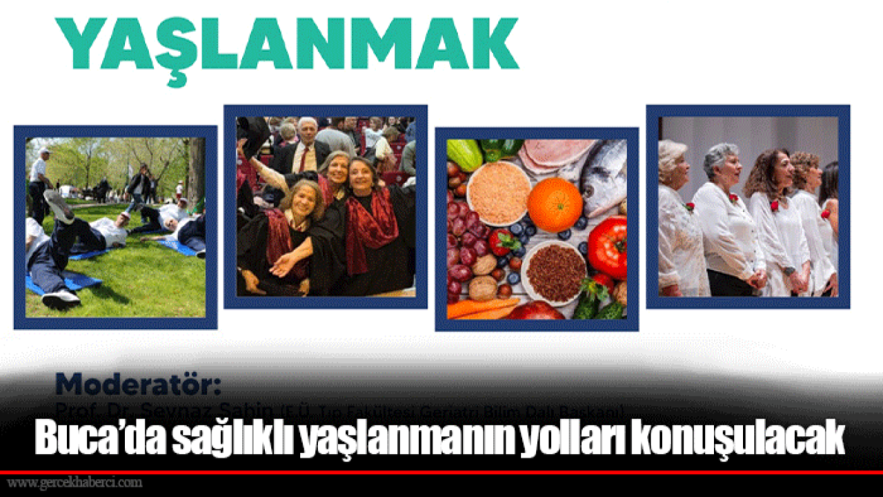 Buca’da sağlıklı yaşlanmanın yolları konuşulacak