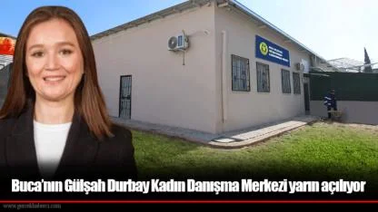 Buca’nın Gülşah Durbay Kadın Danışma Merkezi yarın açılıyor