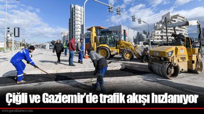 Çiğli ve Gaziemir’de trafik akışı hızlanıyor