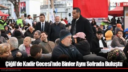 Çiğli’de Kadir Gecesi’nde Binler Aynı Sofrada Buluştu