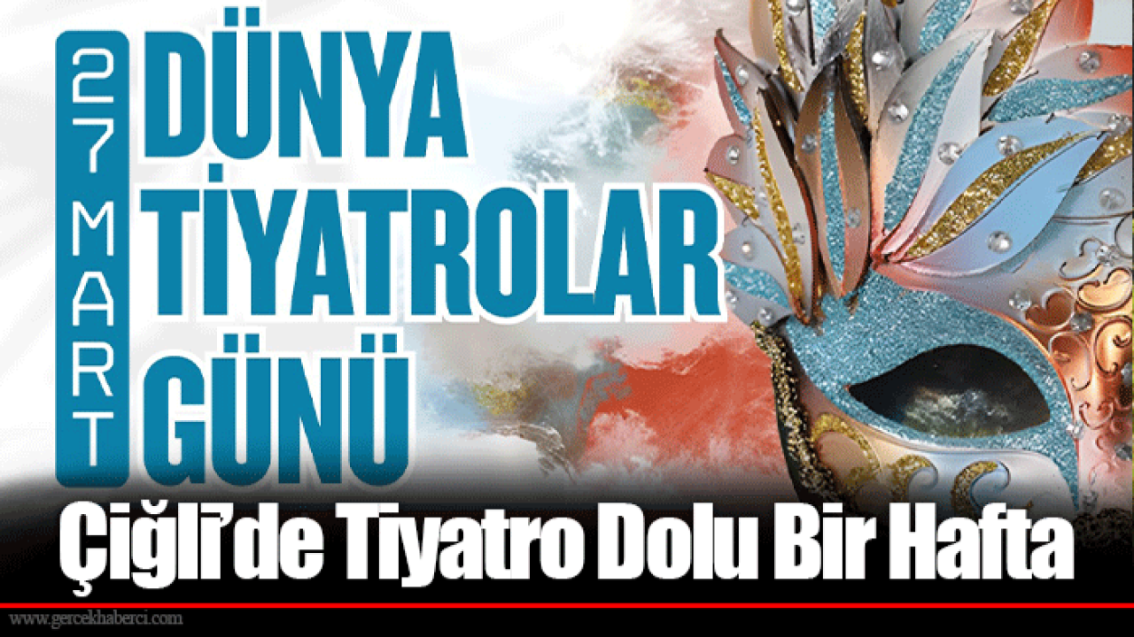 Çiğli’de Tiyatro Dolu Bir Hafta