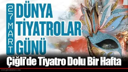 Çiğli’de Tiyatro Dolu Bir Hafta