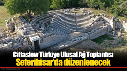 Cittaslow Türkiye Ulusal Ağ Toplantısı Seferihisar’da düzenlenecek